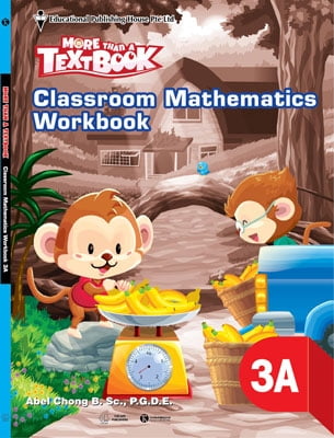 bộ sách giáo khoa toán singapore lớp 3 - workbook mathematics 3a - more than a textbook