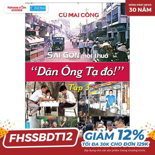 bộ sài gòn một thuở - “dân ông tạ đó!” - tập 3