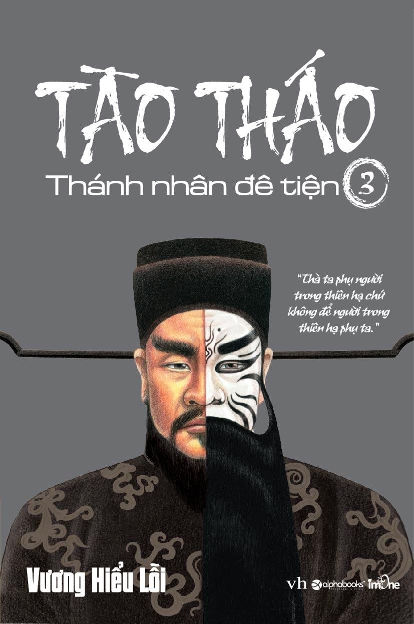 bộ tào tháo - thánh nhân đê tiện - tập 3 (tái bản 2018)