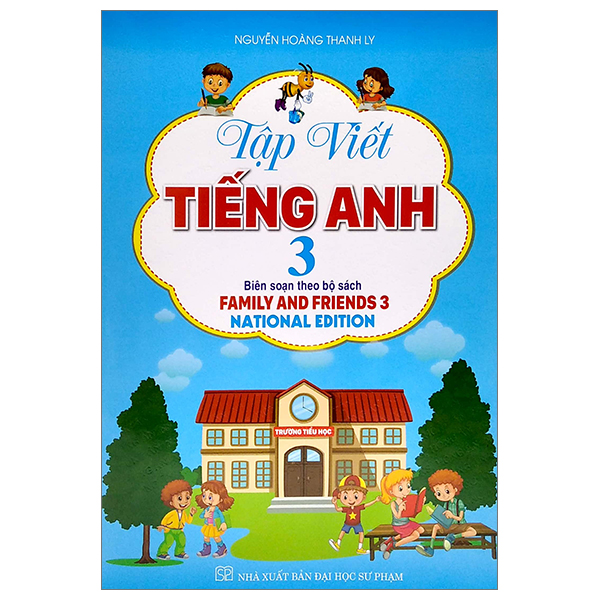 bộ tập viết tiếng anh 3 (biên soạn theo bộ sách family and friends 3)