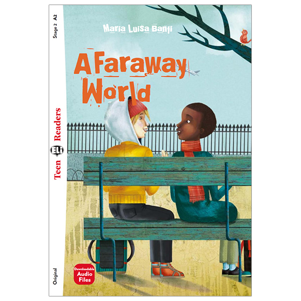 bộ teen eli readers - a faraway world - stage 2 a2 - downloadable audio files