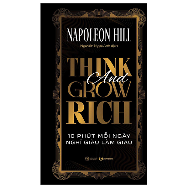 Bo
						
										
										Think And Grow Rich - 10 Phut Moi Ngay Nghi Giau Lam Giau - Bia Cung
