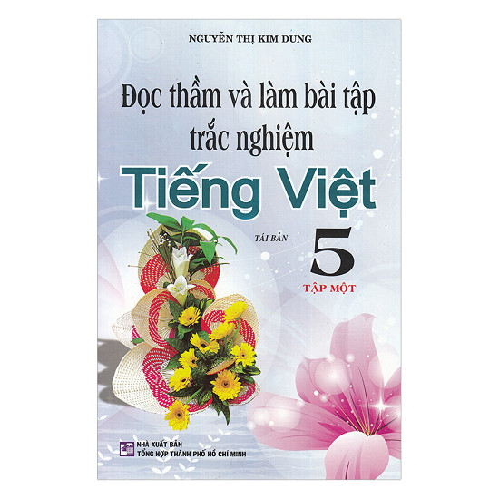 bộ tiếng việt 5 (đọc thầm và làm bài tập trắc nghiệm) - tập 1