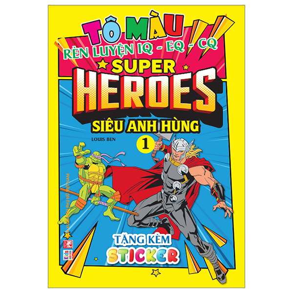 bộ tô màu rèn luyện iq eq cq - super heroes siêu anh hùng - tập 1 - tặng kèm sticker