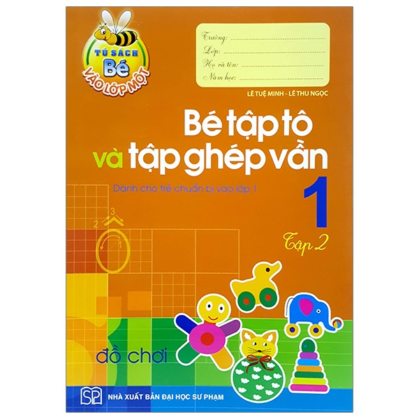 bộ tủ sách bé vào lớp 1 - bé tập tô và tập ghép vần (tập 2)