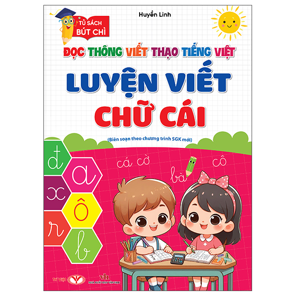 Bộ Tủ Sách Bút Chì - Đọc Thông Viết Thạo Tiếng Việt - Luyện Viết Chữ Cái