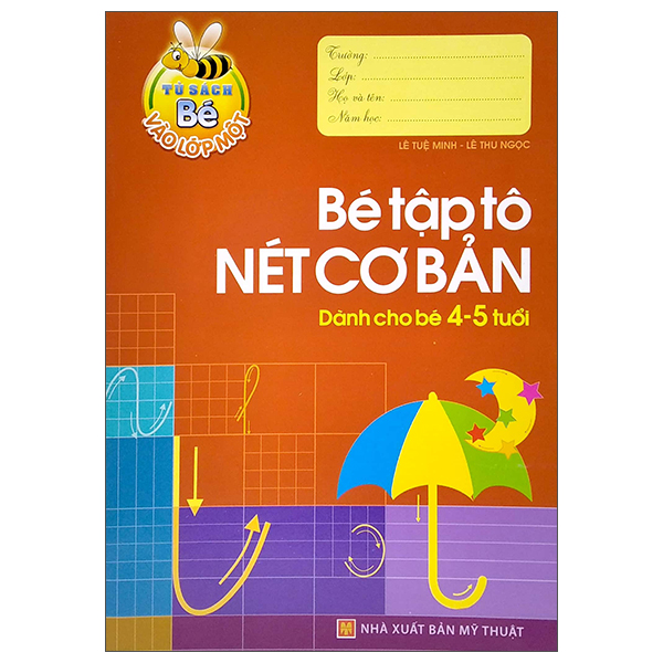 Bộ Tủ Sách Cho Bé Vào Lớp 1 - Bé Tập Tô Nét Cơ Bản - Dành Cho Bé 4-5 Tuổi (Tái Bản 2026)