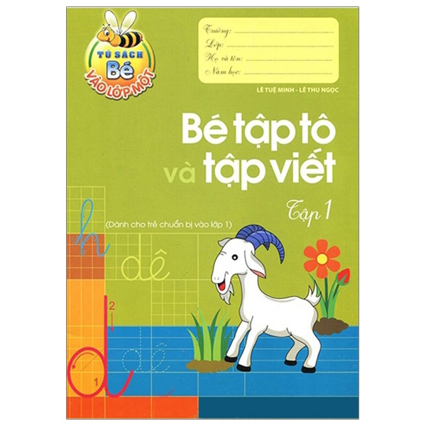 bộ tủ sách cho bé vào lớp 1 - bé tập tô và tập viết (tập 1)