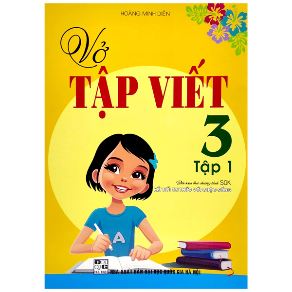 bộ vở tập viết 3 - tập 1 (biên soạn theo chương trình sgk "kết nối tri thức với cuộc sống")