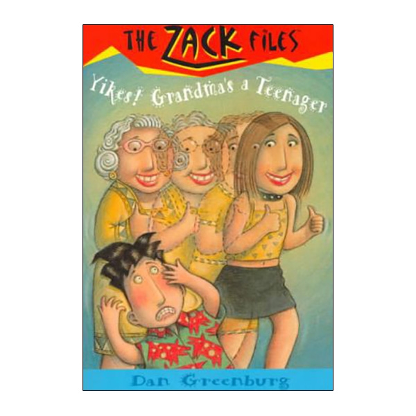 bộ zack files 17: yikes! grandma's a teenager