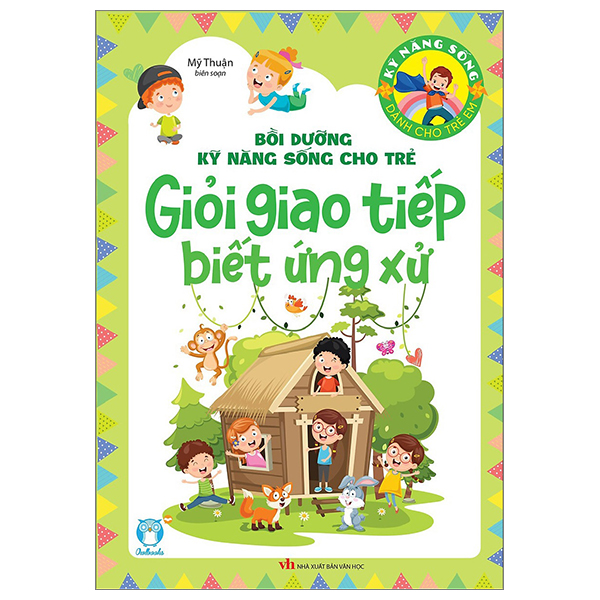 bồi dưỡng kỹ năng sống cho trẻ - giỏi giao tiếp biết ứng xử