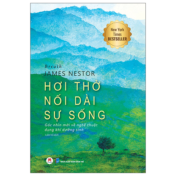 Breath - Hoi Tho Noi Dai Su Song - Goc Nhin Moi Ve Nghe Thuat Dung Khi Duong Sinh (Tai Ban 2025)