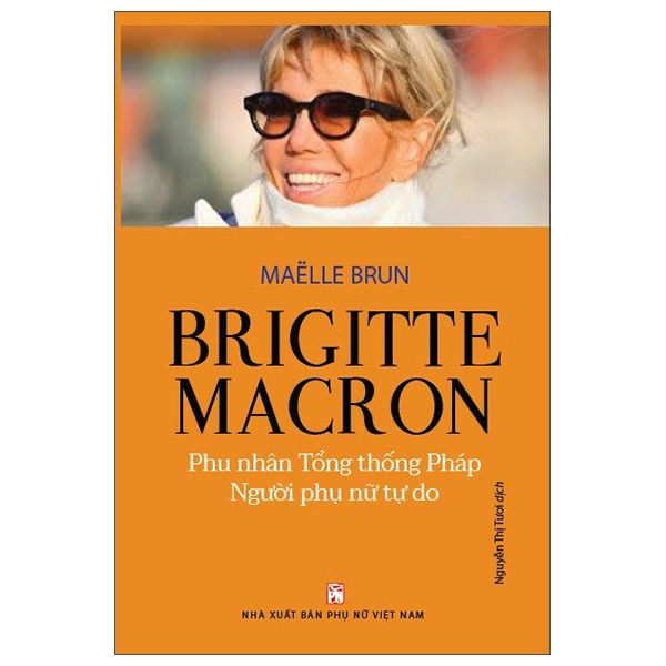 brigitte macron - phu nhân tổng thống pháp - người phụ nữ tự do