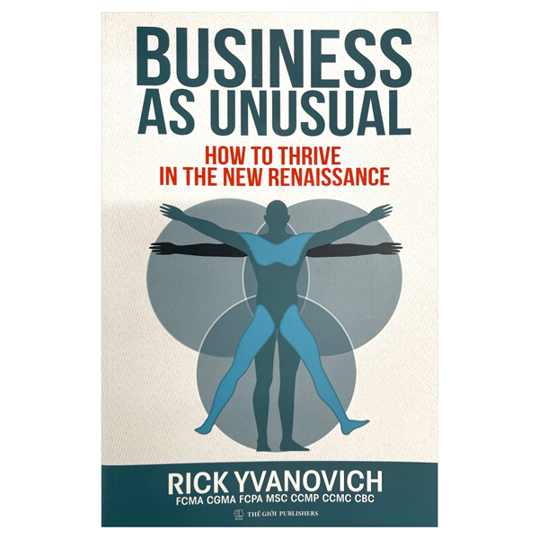 business as unusual - how to thrive in the new renaissance