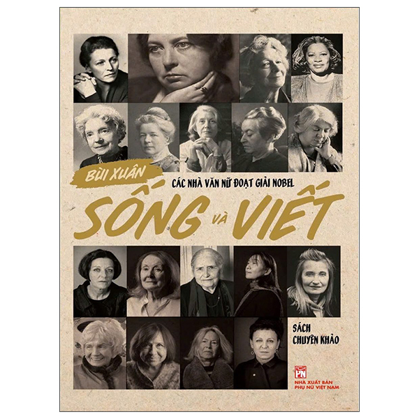 Cac Nha Van Nu Doat Giai Nobel - Song Va Viet