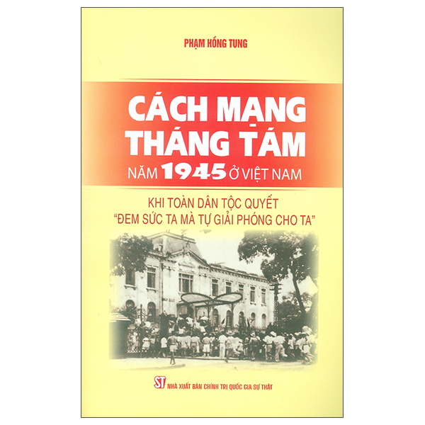 Cách Mạng Tháng Tám Năm 1945 Ở Việt Nam