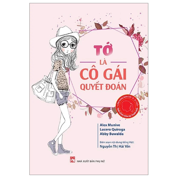 cẩm nang bạn gái - thủ lĩnh của sự thay đổi - tớ là cô gái quyết đoán (tái bản 2022)