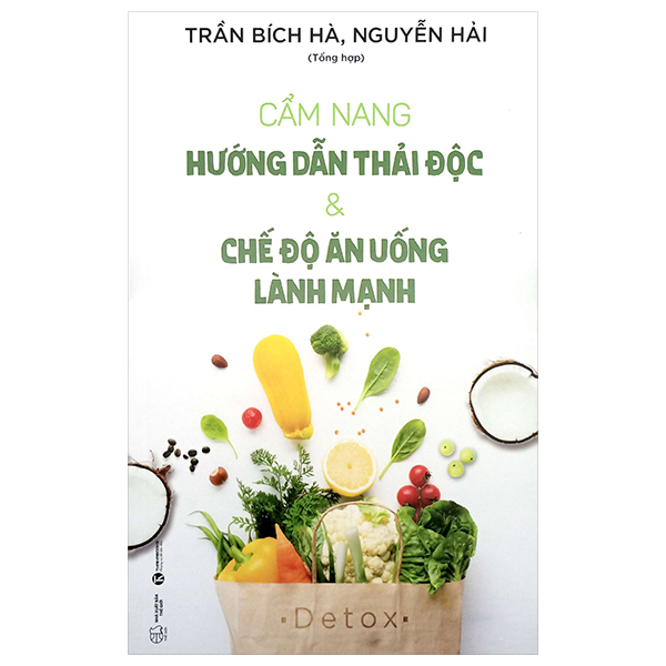 cẩm nang hướng dẫn thải độc và chế độ ăn uống lành mạnh