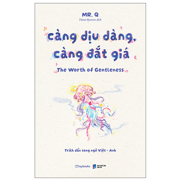Càng Dịu Dàng, Càng Đắt Giá - The Worth Of Gentleness