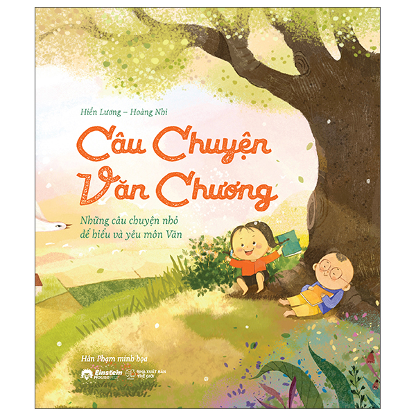 Câu Chuyện Văn Chương - Những Câu Chuyện Nhỏ Để Hiểu Và Yêu Môn Văn