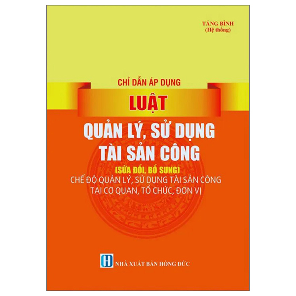 Chi Dan Ap Dung Luat Quan Ly, Su Dung Tai San Cong (Sua Doi, Bo Sung) - Che Do Quan Ly, Su Dung Tai San Cong Tai Co Quan, To Chuc, Don Vi