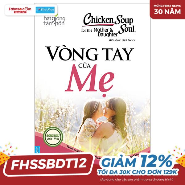 chicken soup for the mother and daughter soul - vòng tay của mẹ (tái bản 2023)