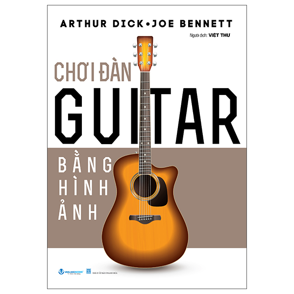 Chơi Đàn Guitar Bằng Hình Ảnh (Tái Bản 2025)