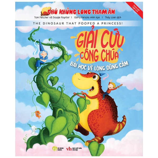 chú khủng long tham ăn: giải cứu nàng công chúa – bài học về lòng dũng cảm (song ngữ)