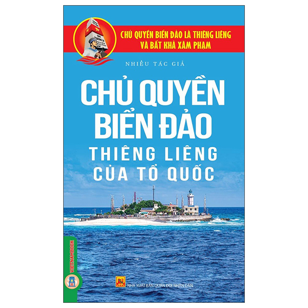 Chủ Quyền Biển Đảo Là Thiêng Liêng Và Bất Khả Xâm Phạm - Chủ Quyền Biển Đảo Thiêng Liêng Của Tổ Quốc