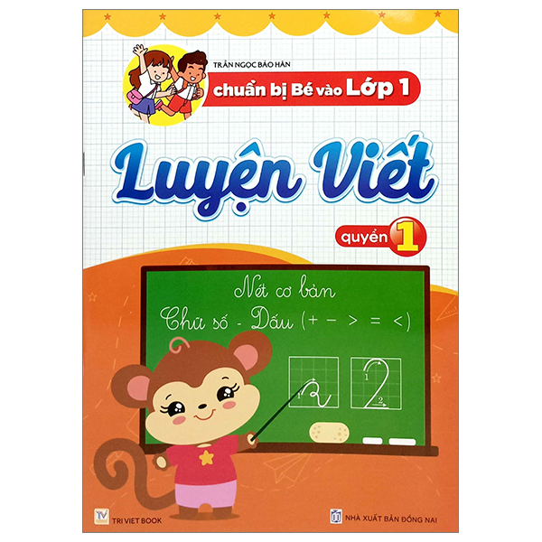 chuẩn bị bé vào lớp 1 - luyện viết - quyển 1