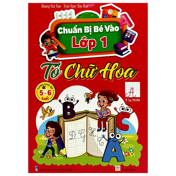 chuẩn bị bé vào lớp 1 - tô chữ hoa (dành cho bé 5-6 tuổi)