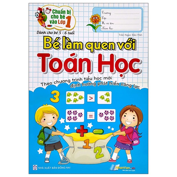 Chuan Bi Cho Be Vao Lop 1 - Be Lam Quen Voi Toan Hoc (Danh Cho Be 5-6 Tuoi) (Tai Ban 2025)