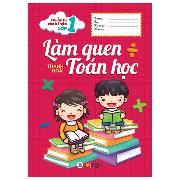 chuẩn bị cho bé vào lớp 1 - làm quen toán học (tái bản 2020)