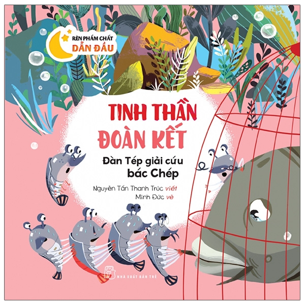 Chuẩn Bị Hành Trang Vào Đời - Tinh Thần Đoàn Kết - Đàn Tép Giải Cứu Bác Chép