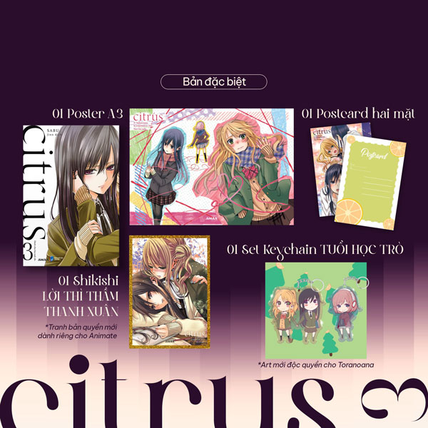 citrus - tập 3 - bản đặc biệt - tặng kèm postcard hai mặt + shikishi + lời thì thầm thanh xuân + poster a3 + set 2 keychain tuổi học trò