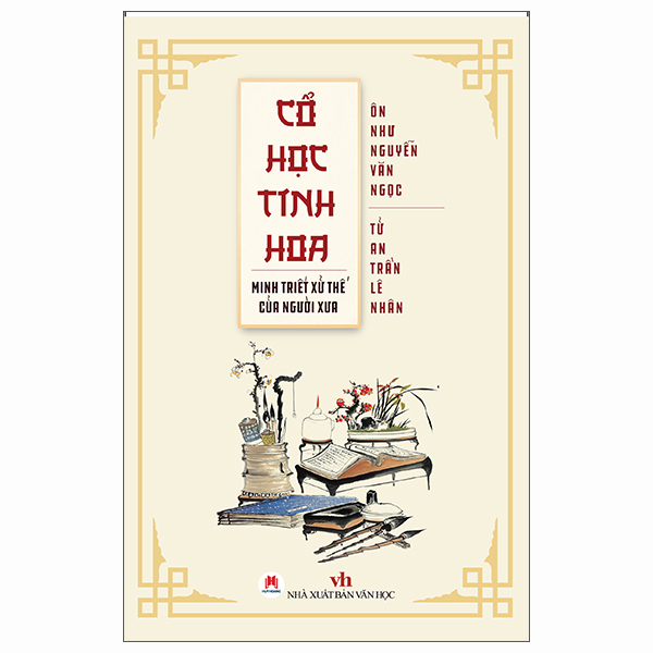 Co Hoc Tinh Hoa - Minh Triet Xu The Cua Nguoi Xua