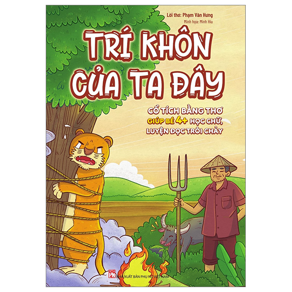 cổ tích bằng thơ giúp bé 4+ học chữ, luyện đọc trôi chảy - trí khôn của ta đây