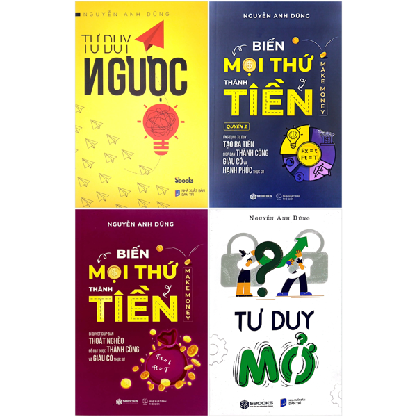 Combo Sach Tu Duy Nguoc + Tu Duy Mo + Bien Moi Thu Thanh Tien + Bien Moi Thu Thanh Tien - Quyen 2 (Bo 4 Cuon)