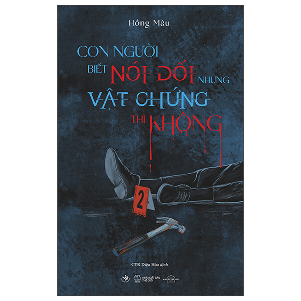 Con Người Biết Nói Dối Còn Vật Chứng Thì Không