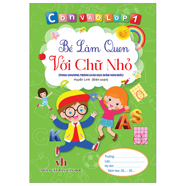 con vào lớp 1 - bé làm quen với chữ nhỏ