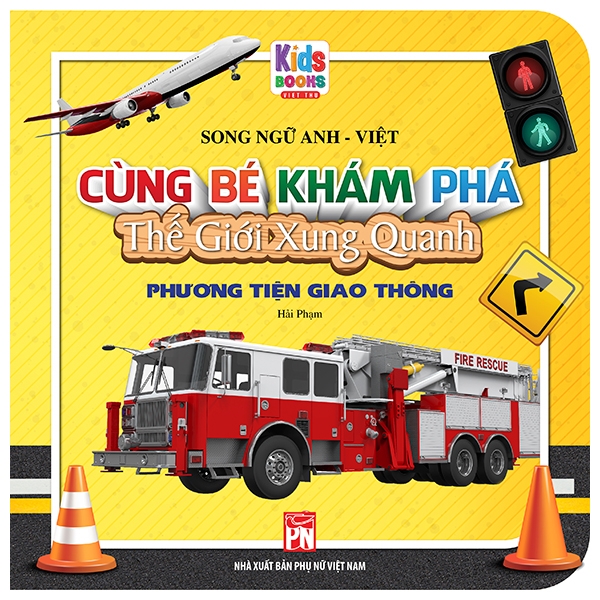 cùng bé khám phá thế giới xung quanh - phương tiện giao thông (sách song ngữ)