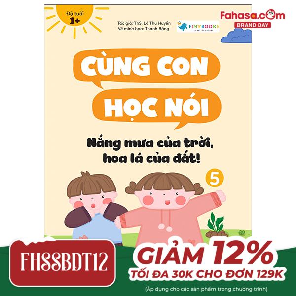 cùng con học nói 5 - nắng mưa của trời, hoa lá của đất!