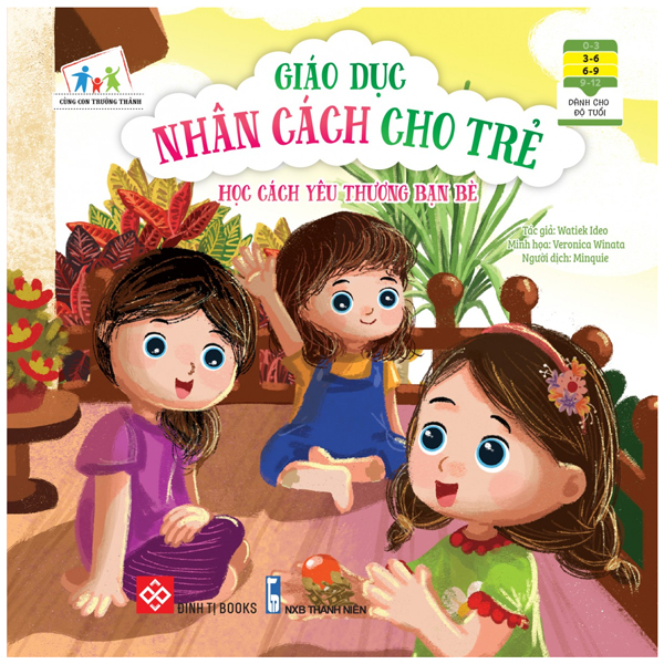 cùng con trưởng thành - giáo dục nhân cách cho trẻ: học cách yêu thương bạn bè