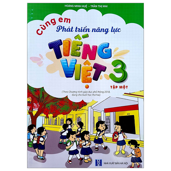 cùng em phát triển năng lực tiếng việt 3 - tập 1 (theo chương trình giáo dục phổ thông 2018)