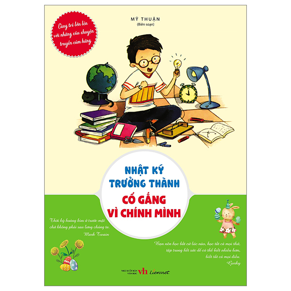 cùng trẻ lớn lên với những câu chuyện truyền cảm hứng - nhật ký trưởng thành - cố gắng vì chính mình