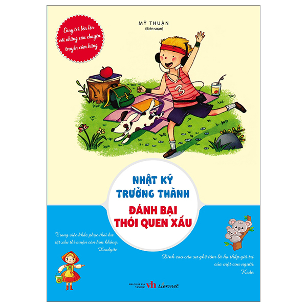 cùng trẻ lớn lên với những câu chuyện truyền cảm hứng - nhật ký trưởng thành - đánh bại thói quen xấu