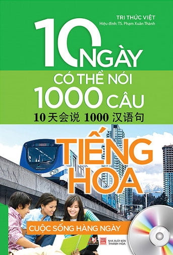 cuộc sống hằng ngày - 10 ngày có thể nói 1000 câu tiếng hoa