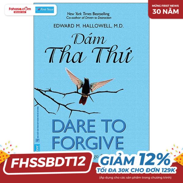 dám tha thứ - dare to forgive (tái bản 2024)