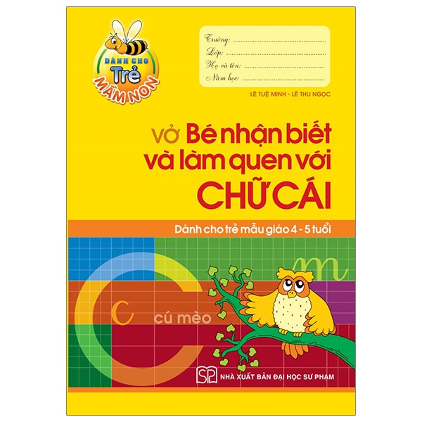 Danh Cho Tre Mam Non - Vo Be Nhan Biet Va Lam Quen Voi Chu Cai (Danh Cho Tre Mau Giao 4-5 Tuoi) (Tai Ban 2025)