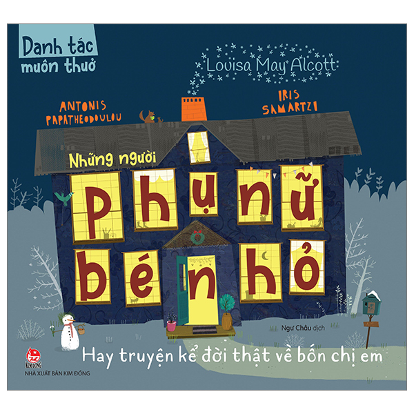 danh tác muôn thuở - những người phụ nữ bé nhỏ hay truyện kể đời thật về bốn chị em